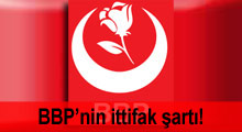 İşte BBP'nin ittifak şartı!