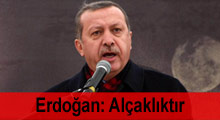 Erdoğan: Alçaklıktır