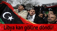 Libya kan gölüne döndü!
