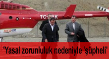 'Yasal zorunluluk nedeniyle 'şüpheli'
