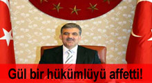 Gül bir hükümlüyü affetti