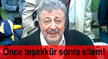 Önce teşekkür sonra sitem!