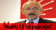 'Mazotu 1,5 lira yapacağız'