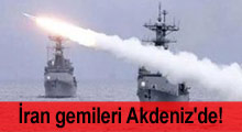 İran savaş gemileri Akdeniz'de!