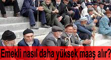 Emekliler nasıl daha yüksek maaş alacak?