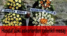 Hasdal'daki askerlerden çelenkli mesaj