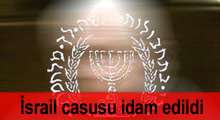 İsrail ajanı idam edildi