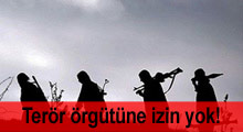 Terör örgütüne izin yok!