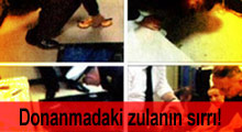 İşte Donanma'daki zulanın sırrı