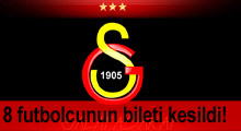 8 futbolcunun bileti kesildi!