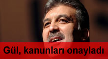Gül, kanunları onayladı