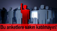 Bu anketlere sakın katılmayın!