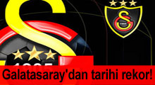 Galatasaray'dan tarihi rekor!