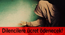 Dilencilere ücret ödenecek!