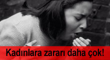 Kadınlara zararı daha çok!
