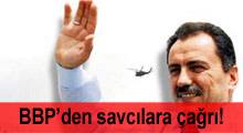 BBP: Savcılar derhal harekete geçmeli