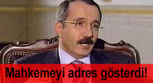 Dinçer, mahkemeyi adres gösterdi!