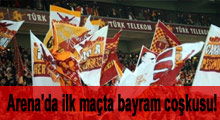 Arena'da ilk maçta bayram coşkusu!