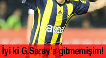 İyi ki G.Saray’a gitmemişim!