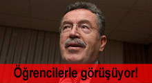 Özcan, öğrenci temsilcileriyle görüşüyor!
