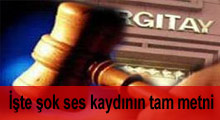 İşte şok ses kaydının tam metni