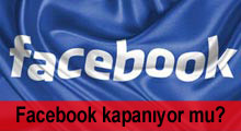 Facebook kapanıyor mu?
