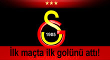 İlk maçta ilk golünü attı!