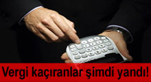 Vergi kaçıranlar şimdi yandı!