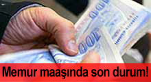 Memur maaş katsayıları değişti!