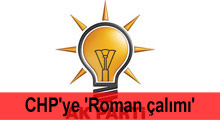 AK Parti'den CHP'ye 'Roman çalımı'