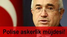 Polise askerlik müjdesi!