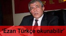 CHP'li Selçuk: Ezan Türkçe okunabilir