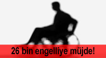 26 bin engelliye istihdam kapısı!