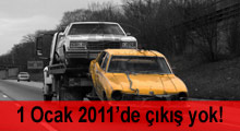 1 Ocak 2011'den itibaren trafiğe çıkamayacaklar