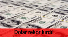 Dolar rekor kırdı!