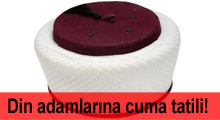 Din adamlarına cuma günü tatil!