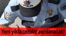 Yeni yılda trafik cezaları nasıl olacak?