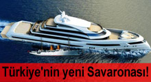 Türkiye'nin yeni Savaronası!
