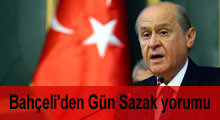 Bahçeli'den Gün Sazak yorumu
