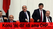 Konu 'iki dil' idi ama CHP...