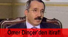 Bakan Ömer Dinçer itiraf etti!