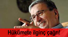 Hükümete ilginç çağrı!
