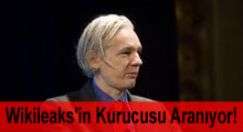 Wikileaks'in Kurucusu Aranıyor