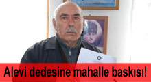 Alevi dedesine mahalle baskısı