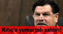 Haşim Kılıç'a yumurtalı saldırı!