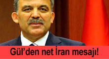 Gül'den net İran mesajı