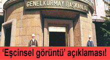 TSK'dan 'eşcinsel görüntü' açıklaması