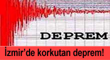 İzmir'de korkutan deprem