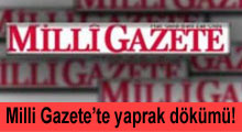 Milli Gazete’de yaprak dökümü