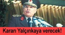 Evren'i Yalçınkaya'ya havale etti!